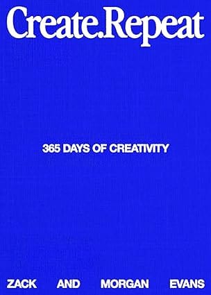 Create Repeat 365 Days Of Creativity