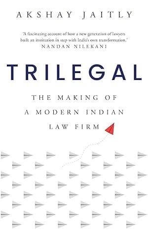 Trilegal The Making Of A Modern Indian Law Firm