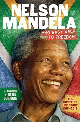 Nelson Mandela No Easy Walk To Freedom