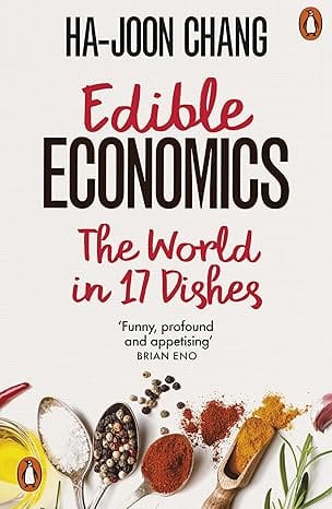 Edible Economics A Hungry Economist Explains The World