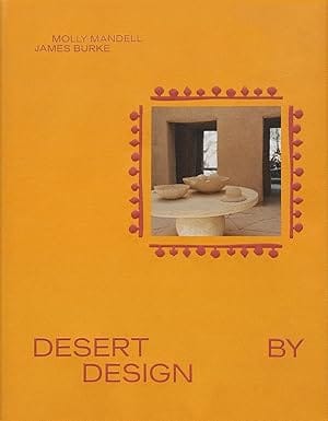 Desert By Design Creative Minds, Arid Places, Tailor-made Spaces