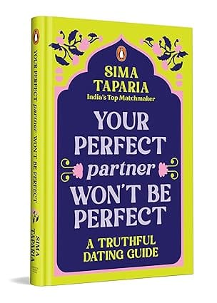 Your Perfect Partner Wont Be Perfect A Truthful Dating Guide