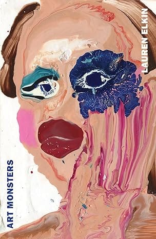 Art Monsters Unruly Bodies In Feminist Art