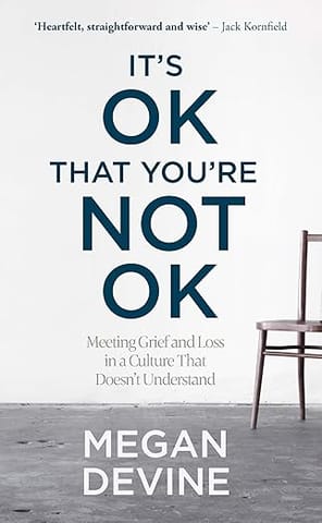 Its Ok That You Are Not Ok Meeting Grief And Loss In A Culture That Doesnt Understand