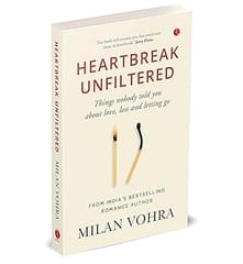 Heartbreak Unfiltered Things Nobody Told You About Love, Loss And Letting Go