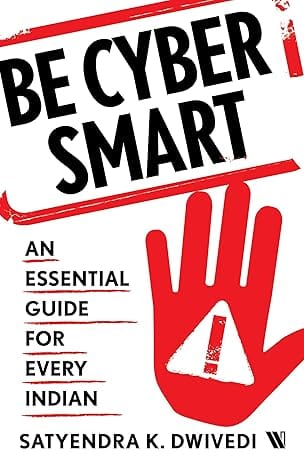 Be Cyber Smart An Essential Guide For Every Indian