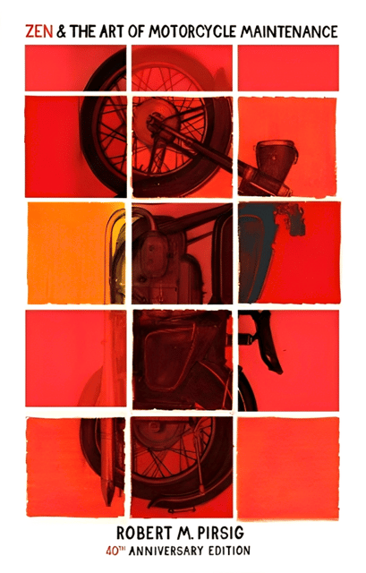Zen & The Art Of Motorcycle Maintenance