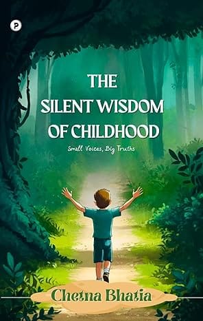 The Silent Wisdom Of Childhood
