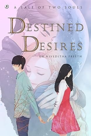 Destined Desires A Tale Of Two Souls