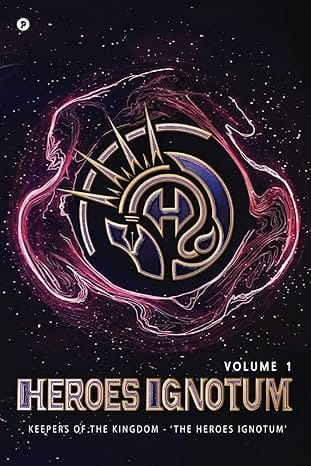 Heroes Ignotum (volume 1)