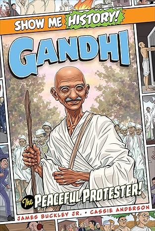 Gandhi The Peaceful Protester! (show Me History!)