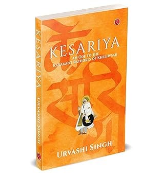 Kesariya An Ode To The Karamsot Rathores Of Kheenvsar