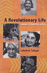 A Revolutionary Life Memoirs Of A Political Activist