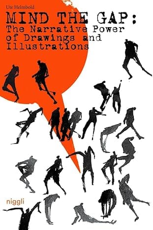 Mind The Gap The Narrative Power Of Illustrations And Drawings