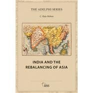 India And The Rebalancing Of Asia