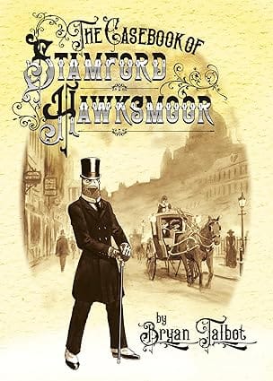 The Casebook Of Stamford Hawksmoor With An Introduction By Philip Pullman
