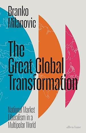 The Great Global Transformation National Market Liberalism In A Multipolar World