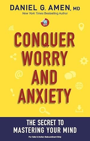 Conquer Worry And Anxiety The Secret To Mastering Your Mind