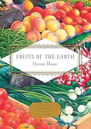 Fruits Of The Earth Harvest Poems (everymans Library Pocket Poets)