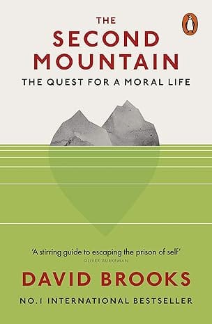 The Second Mountain The Quest For A Moral Life