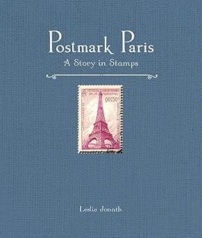 Postmark Paris A Story In Stamps