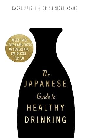 The Japanese Guide To Healthy Drinking