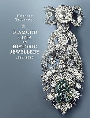 Diamond Cuts In Historic Jewellery 1381-1910