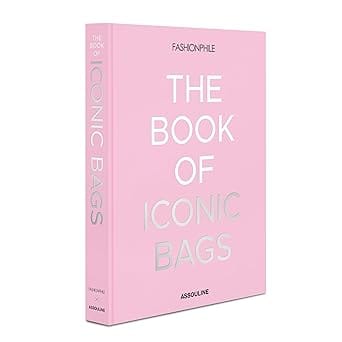 Fashionphile The Book Of Iconics Bags The Book Of Iconics Bags
