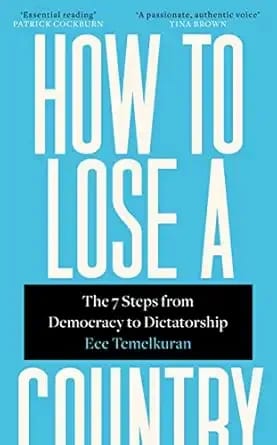 How To Lose A Country The 7 Steps From Democracy To Fascism