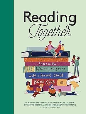 Reading Together Share In The Wonder Of Books With A Parent-child Book Club