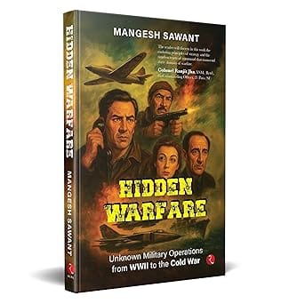 Hidden Warfare Unknown Military Operations From Wwii To The Cold War