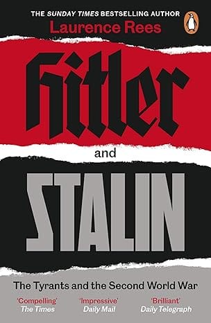 Hitler And Stalin The Tyrants And The Second World War