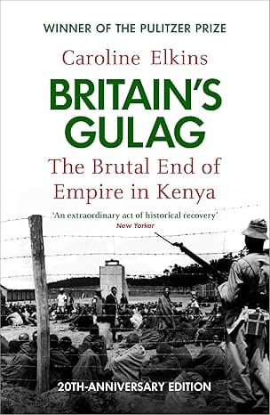 Britains Gulag The Brutal End Of Empire In Kenya