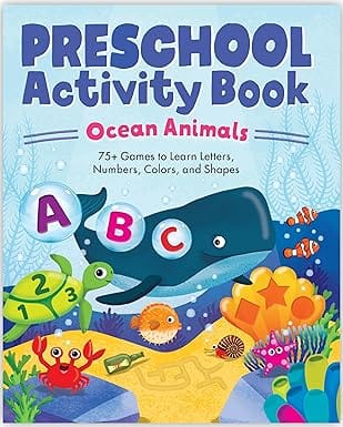 Preschool Activity Book Ocean Animals 75 Games To Learn Letters, Numbers, Colors, And Shapes