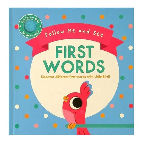 Follow Me & See First Words (touch And Feel)