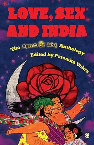 Love Sex And India The Agents Of Ishq Anthology