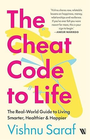 The Cheat Code To Life The Real-world Guide To Living Smarter, Healthier & Happier