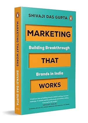 Marketing That Works Building Breakthrough Brands In India