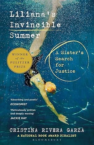 Lilianas Invincible Summer: A Sisters Search For Justice