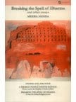 Breaking The Spell Of Dharma And Other Essays