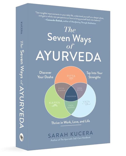The Seven Ways Of Ayurveda