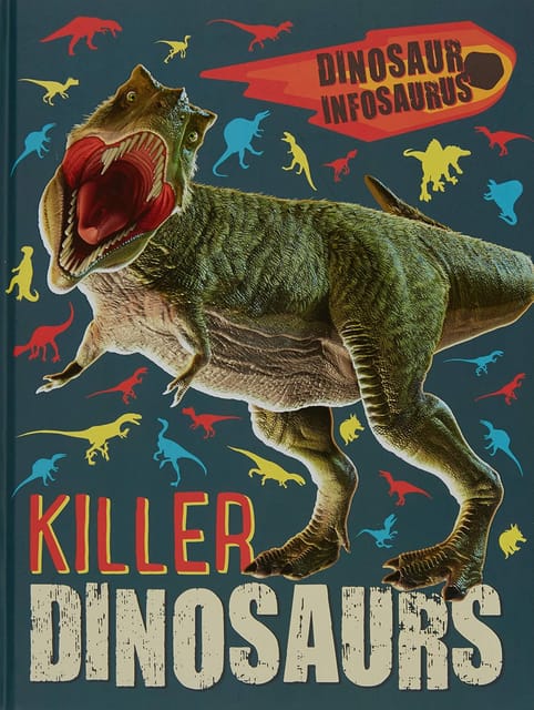 Dinosaur Infosaurus Killer Dinosaurs (kapak Degisebilir)