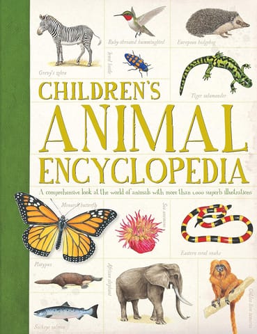 Childrens Animal Encyclopedia A Comprehensive Look At The World Of Animals With Hundreds Of Superb Illustrations