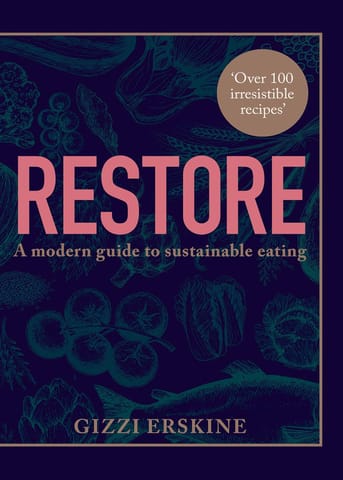 Restore A Story Of Romans And Ways To The Past A Modern Guide To Sustainable Eating