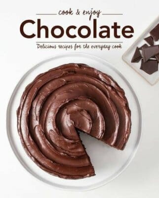 Chocolate Delicious Recipes For The Everyday Cook