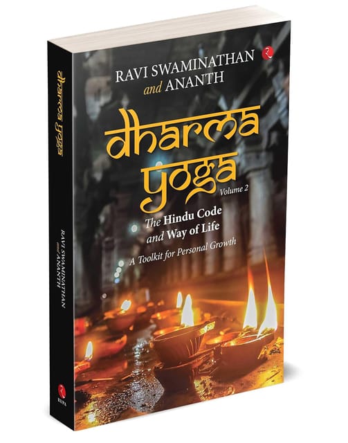 Dharma Yoga Vol. 2 The Hindu Code And Way Of Life A Toolkit For Personal Growth