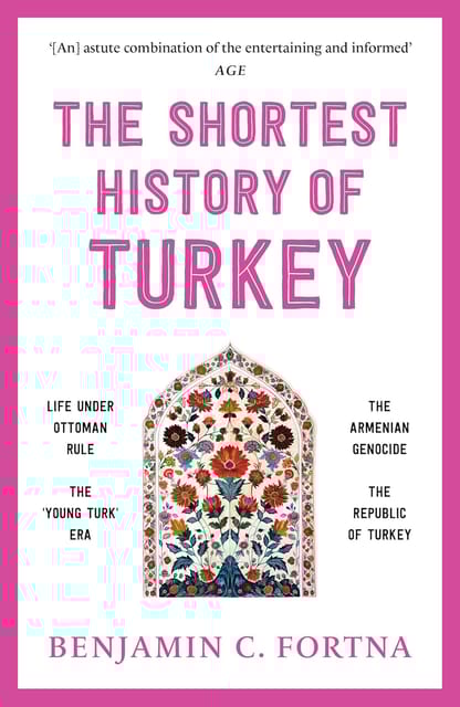 The Shortest History Of Turkey (the Shortest History Series)