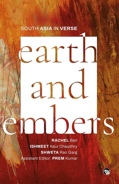 Earth And Embers - South Asia In Verse