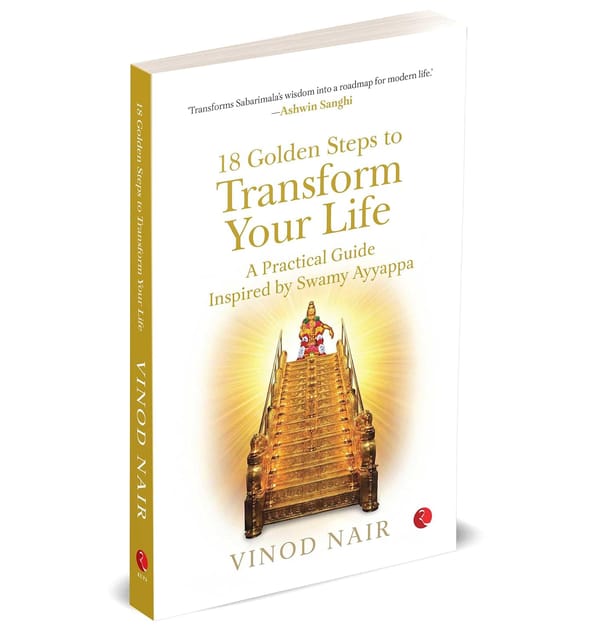18 Golden Steps To Transform Your Life A Practical Guide Inspired By Swamy Ayyappa