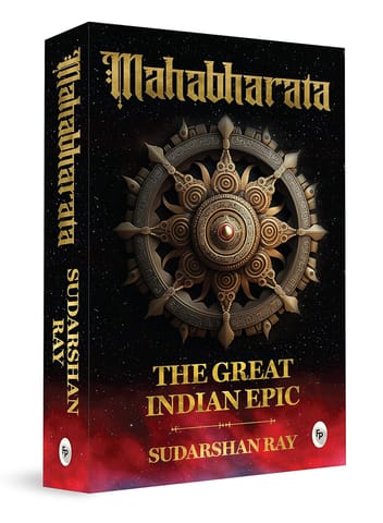 Mahabharata The Great Indian Epic By Sudarshan Ray